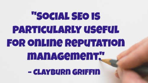 "SEO social é particularmente útil para a gestão de reputação online." - Clayburn Griffin